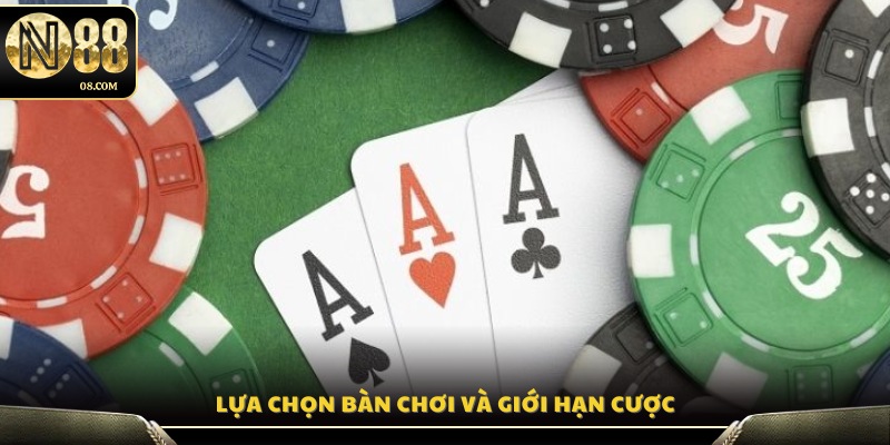 Chọn bàn chơi phù hợp và xác định mức cược mong